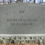 Tombstone with text: Please Delete My Facebook